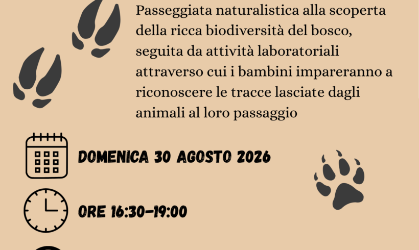 SULLE TRACCE DEGLI ANIMALI – domenica 30 agosto 2026 SULLE TRACCE DEGLI ANIMALI – domenica 30 agosto 2026